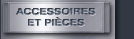 Accessoires et pices