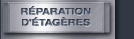 Rparation d'tagres